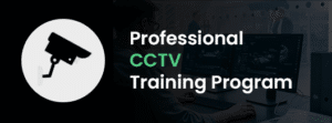 CCTV Installation and Maintenance Course in Dubai