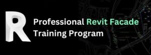 Revit Facade Design Training Course in Dubai