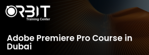 Adobe Premiere Pro Course in Dubai