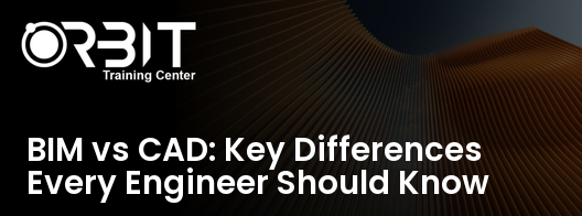 BIM vs CAD: Key Differences Every Engineer Should Know training course in Dubai