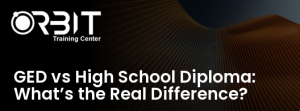 GED vs High School Diploma: What’s the Real Difference? training course in Dubai