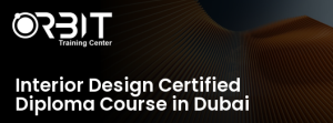 Interior Design Certified Diploma Course in Dubai